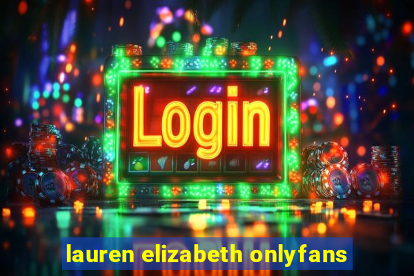 lauren elizabeth onlyfans